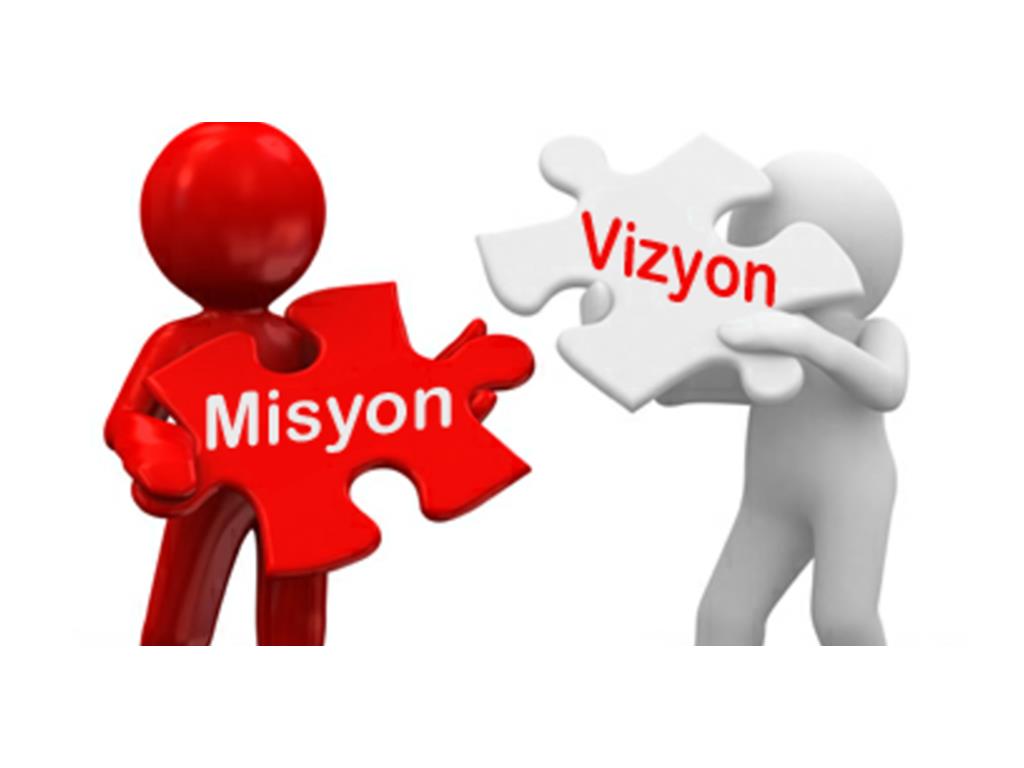 Misyon ve Vizyonumuz